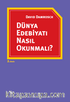 Dünya Edebiyatı Nasıl Okunmalı?