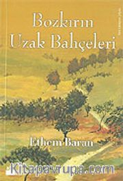 Bozkırın Uzak Bahçeleri