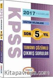 2017 KPSS Eğitim Bilimleri Son 5 Yıl Tamamı Çözümlü Çıkmış Sorular