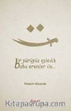 Bir Yürüyüş Eyledik Baba Erenler İle
