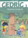 Cedric 3 Tehlikeli Oyunlar