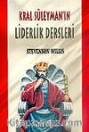 Kral Süleyman'ın Liderlik Dersleri