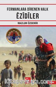 Fermanlara Direnen Halk Ezidiler