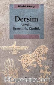 Dersim <br /> Alevilik, Ermenilik, Kürtlük
