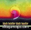 Büyük Hedefler ve Büyük Hayatlar