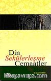 Din Sekülerleşme Cemaatler
