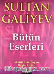 Sultan Galiyev Bütün Eserleri