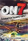 On 7 İstanbul İçin Kıyamet Vakti