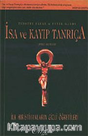 İsa ve Kayıp Tanrıça İlk Hıristiyanların Gizli Öğretileri