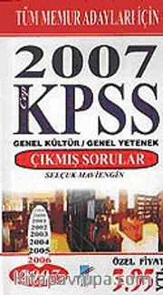 KPSS 2007 (Cep) Genel Kültür-Genel Yetenek Tüm Memur Adayları İçin Çıkmış Sorular