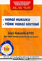 KPSS İdari Hakimlik 2001-2005 Vergi Hukuku-Türk Vergi Sistemi