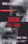 Mossad Gizli Tarihi 1. Kitap / Gideon’un Casusları