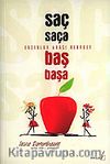 Saç Saça Baş Başa / Kadınlar Arası Rekabet