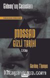 Mossad Gizli Tarihi 2. Kitap / Gideon’un Casusları