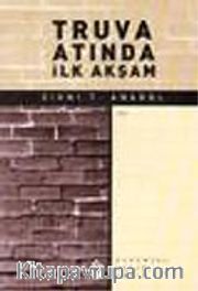 Truva Atında İlk Akşam