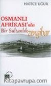 Osmanlı Afrikası'nda Bir Sultanlık Zengibar