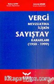Vergi Mevzuatına İlişkin Sayıştay Kararları 1950-1999