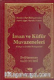 İman ve Küfür Muvazeneleri / Terimli, Lügatlı, Kaynaklı, İndeksli (Büyük Boy)