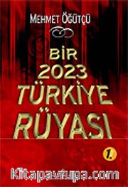 Bir 2023 Türkiye Rüyası