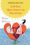 Çalı Bey, İğne Hanım Ve Mevsimler