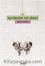 Ayrılmadan Aşk Olmaz