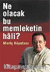 Ne Olacak Bu Memleketin Hali?