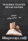 Teoriden Pratiğe Neslin Eğitimi