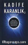 Kadife Karanlık 2 / 21. Yüzyıl İletişim Çağını Aydınlatan Kuramcılar