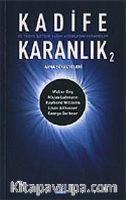 Kadife Karanlık 2 / 21. Yüzyıl İletişim Çağını Aydınlatan Kuramcılar
