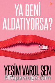 Ya Beni Aldatıyorsa?