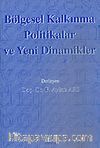 Bölgesel Kalkınma Politikaları ve Yeni Dinamikler