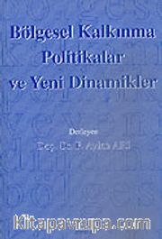 Bölgesel Kalkınma Politikaları ve Yeni Dinamikler