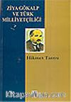 Ziya Gökalp ve Türk Milliyetçiliği