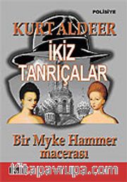 İkiz Tanrıçalar-Bir Myke Hammer Macerası
