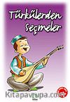 Türkülerden Seçmeler/100 Temel Eser