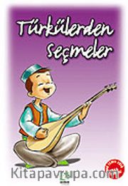 Türkülerden Seçmeler/100 Temel Eser
