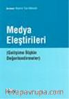 Medya Eleştirileri / Gelişime İlişkin Değerlendirmeler