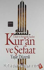 Kur'an ve Şefaat Üslub ve Semantik Açıdan