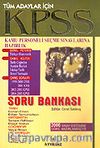 KPSS Tüm Adaylar İçin / Soru Bankası / 2006 Sistemine Göre Hazırlanmıştır