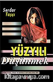 Yüzyılı Düşünmek