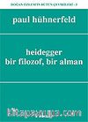 Heidegger, Bir Filozof, Bir Alman