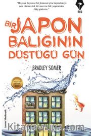 Bir Japon Balığının Düştüğü Gün