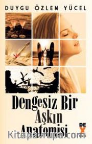 Dengesiz Bir Aşkın Anatomisi