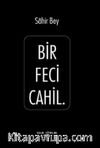 Bir Feci Cahil