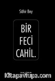 Bir Feci Cahil