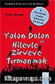 Yalan Dolan ve Hileyle Zirveye Tırmanmak