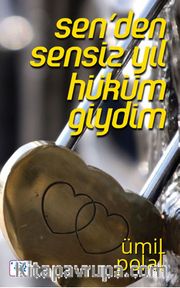 Sen' den Sensiz Yıl Hüküm Giydim