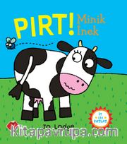 Pırt! Minik İnek