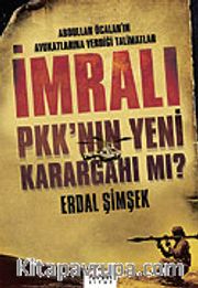 İmralı PKK'nın Yeni Karargahı mı? / Abdullah Öcalan Avukatlarına Örgütle İlgili Hangi Talimatları Verdi