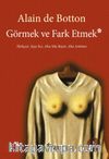 Görmek ve Fark Etmek